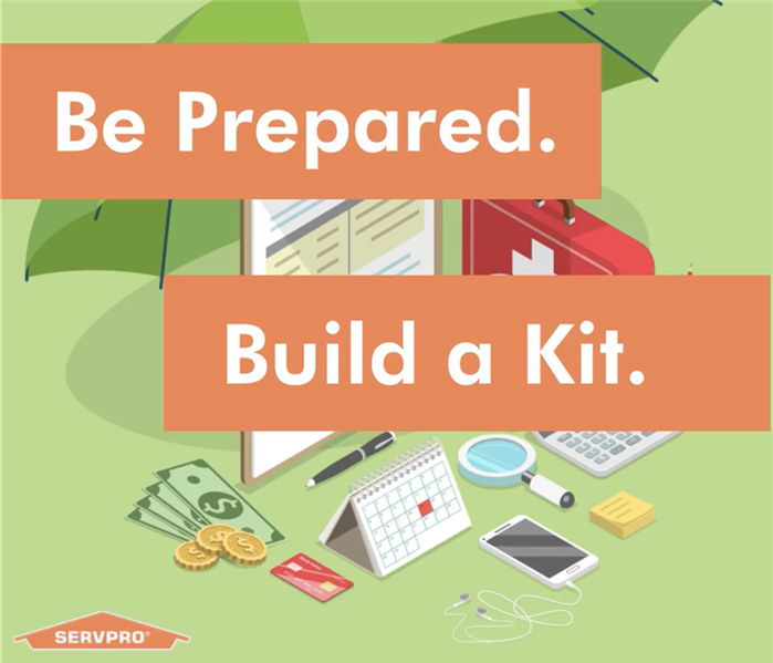 Servpro graphic with the words "be prepared, build a kit"